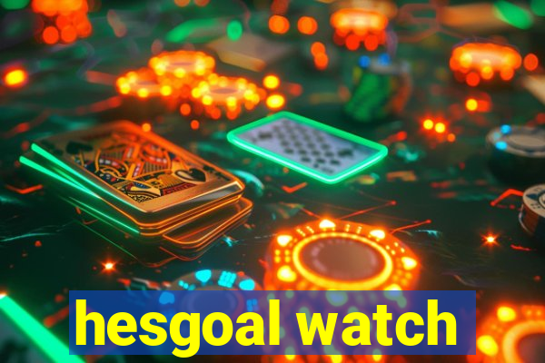 hesgoal watch